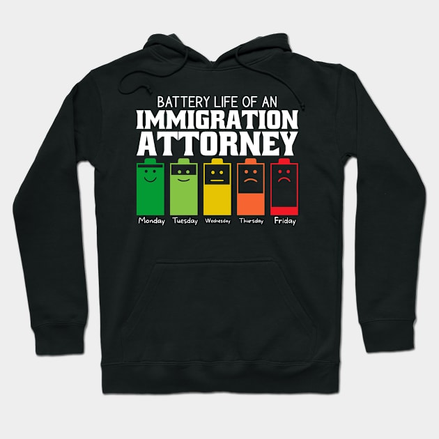 Battery Life Of An Immigration Attorney Hoodie by Stay Weird